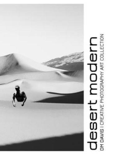 Desert Modern - DM Davis - Boeken - Blurb - 9781715508890 - 30 september 2020