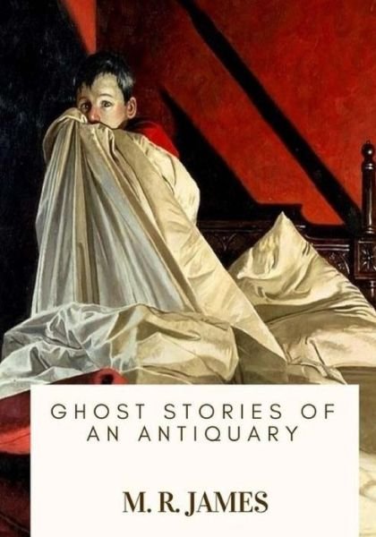Cover for M R James · Ghost Stories of an Antiquary (Paperback Book) (2018)