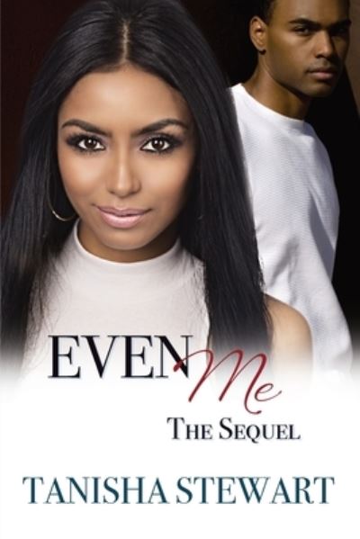 Cover for Tanisha Stewart · Even Me, The Sequel (Paperback Book) (2018)