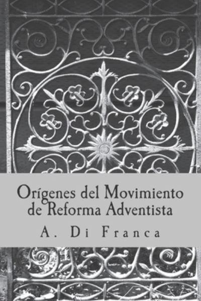 Origenes Movimiento de Reforma - I M S - Książki - Createspace Independent Publishing Platf - 9781722917890 - 21 kwietnia 2020