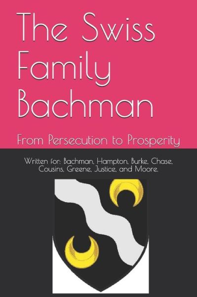 Ronald E Bachman · The Swiss Family Bachman (Paperback Book) (2018)