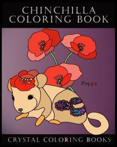 Cover for Crystal Coloring Books · Chinchilla Coloring Book (Paperback Book) (2018)