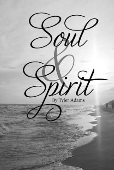 Cover for Tyler Adams · Soul and Spirit (Pocketbok) (2018)