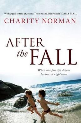 Cover for Charity Norman · After the Fall - Charity Norman Reading-Group Fiction (Paperback Book) [Main edition] (2013)