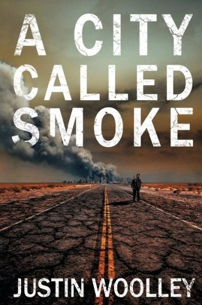 Cover for Justin Woolley · A City Called Smoke: the Territory 2 (Paperback Book) (2015)