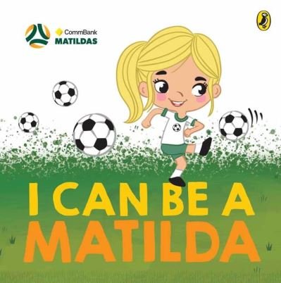 Cover for Kyla May · I Can Be a Matilda (Board book) (2023)