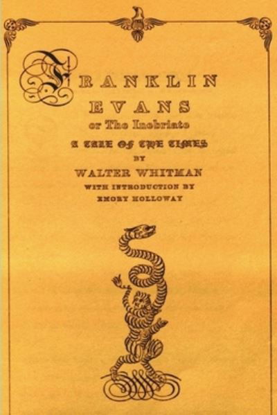 Franklin Evans or the Inebriate - Walt Whitman - Livres - Rehak, David - 9781773238890 - 23 août 2022