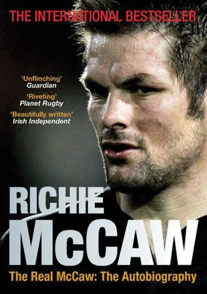 The Real McCaw: The Autobiography - Richie McCaw - Books - Quarto Publishing PLC - 9781781314890 - August 6, 2015
