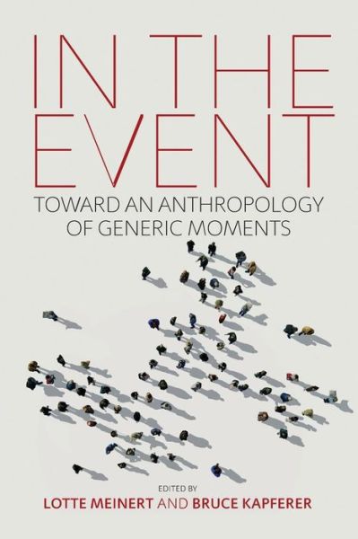 Cover for Lotte Meinert · In the Event: Toward an Anthropology of Generic Moments (Paperback Book) (2015)