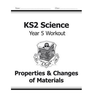 Cover for CGP Books · KS2 Science Year 5 Workout: Properties &amp; Changes of Materials - CGP Year 5 Science (Pocketbok) (2014)
