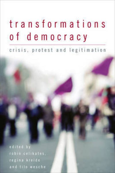 Cover for Celikates (Ed) et Al · Transformations of Democracy: Crisis, Protest and Legitimation (Paperback Book) (2015)