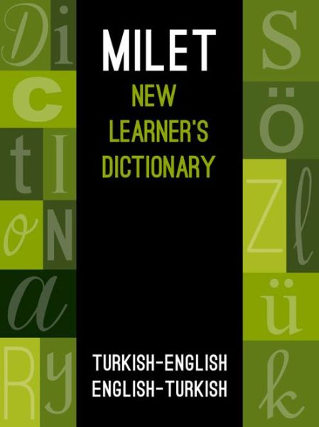 Milet New Learners Dictionary: Turkish - English / English - Turkish - Milet Publishing - Books - Milet Publishing Ltd - 9781785080890 - June 1, 2016