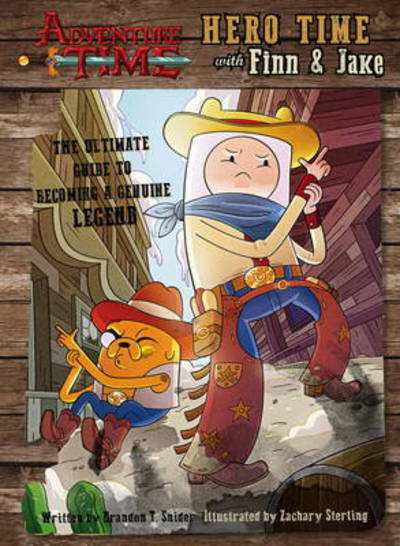 Cover for Brandon T. Snider · Adventure Time - Hero Time with Finn and Jake (Gebundenes Buch) (2017)