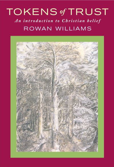Cover for Rowan Williams · Tokens of Trust: An Introduction to Christian Belief (Taschenbuch) (2021)