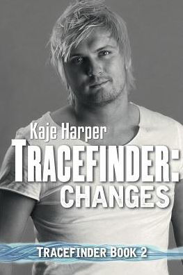 Cover for Kaje Harper · Tracefinder Changes (Taschenbuch) (2016)