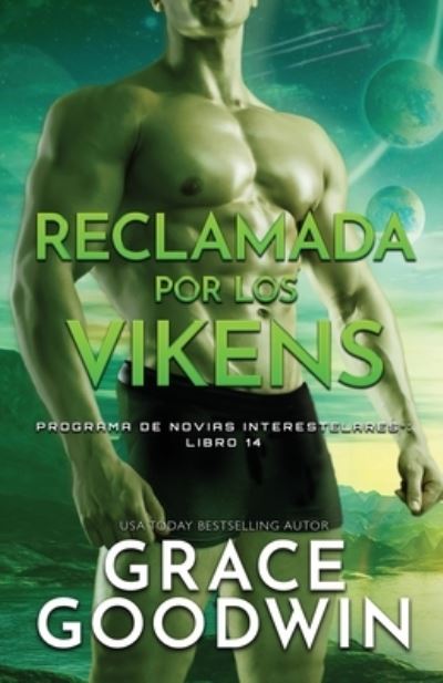 Reclamada por los vikens: Letra grande - Programa de Novias Interestelares - Grace Goodwin - Książki - Ksa Publishing Consultants Inc - 9781795919890 - 18 sierpnia 2020