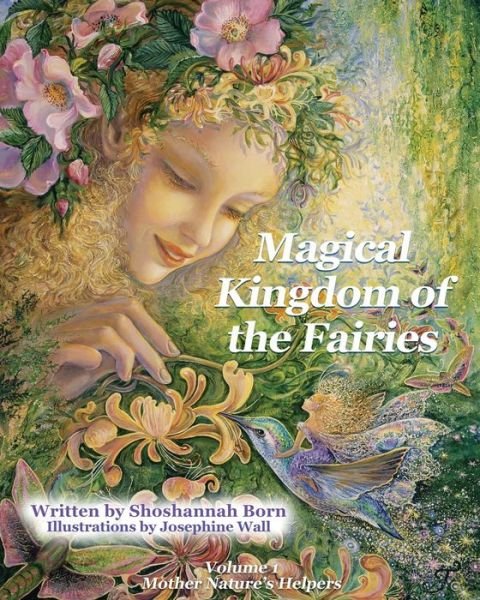 Magical Kingdom of the Fairies - Josephine Wall - Books - Independently Published - 9781796701890 - February 13, 2019