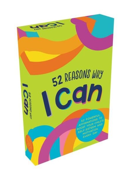 52 Reasons Why I Can: 52 Powerful Affirmations to Boost Your Child’s Self-Esteem and Motivation Every Day - Summersdale Publishers - Livros - Octopus Publishing Group - 9781800073890 - 11 de agosto de 2022