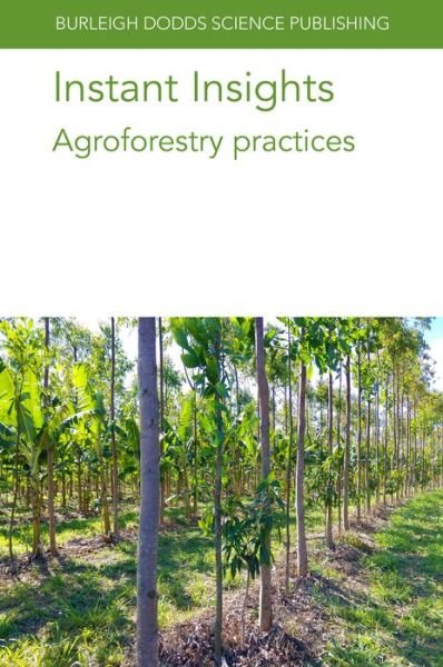 Cover for Escribano, Dr Alfredo J. (NOREL animal Nutrition) · Instant Insights: Agroforestry Practices - Burleigh Dodds Science: Instant Insights (Paperback Book) (2024)