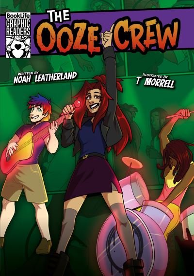 Cover for Leatherland, Noah (Booklife Publishing Ltd) · The Ooze Crew - BookLife Graphic Readers (Paperback Book) (2024)