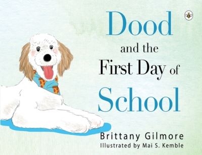 Cover for Brittany Gilmore · Dood and the First Day of School (Paperback Book) (2023)