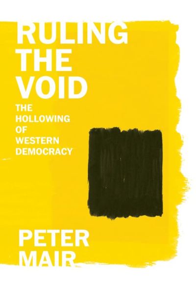 Cover for Peter Mair · Ruling the Void: The Hollowing of Western Democracy (Paperback Book) (2023)