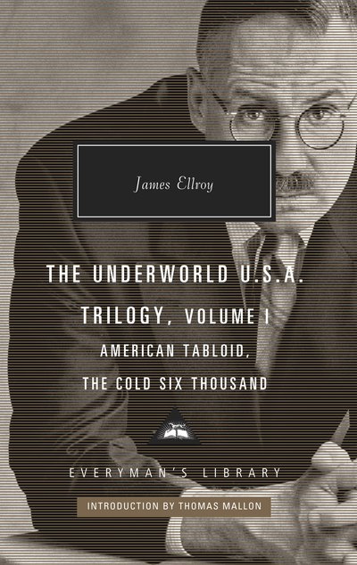 Cover for James Ellroy · American Tabloid and The Cold Six Thousand: Underworld U.S.A. Trilogy Vol.1 - Everyman's Library CLASSICS (Hardcover Book) (2019)