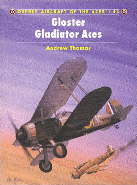 Cover for Andrew Thomas · Gloster Gladiator Aces - Osprey Aircraft of the Aces S. (Pocketbok) (2002)