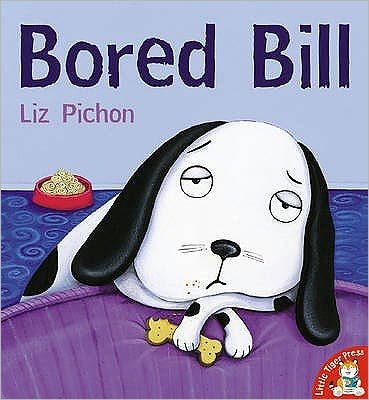 Cover for Liz Pichon · Bored Bill (Paperback Bog) [New edition] (2006)