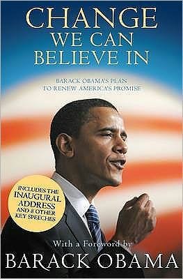 Change We Can Believe In: Barack Obama's Plan to Renew America's Promise - Barack Obama - Livros - Canongate Books - 9781847674890 - 26 de março de 2009