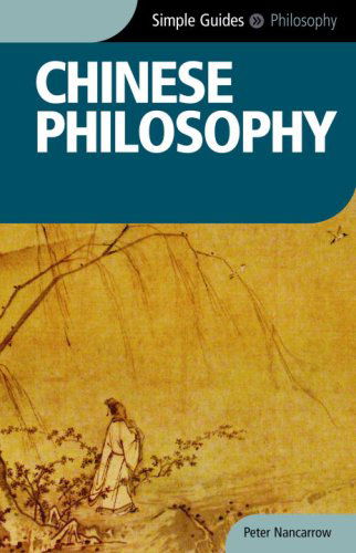 Cover for Peter Nancarrow · Chinese Philosophy - Simple Guides - Simple Guides (Paperback Book) [New edition] (2009)