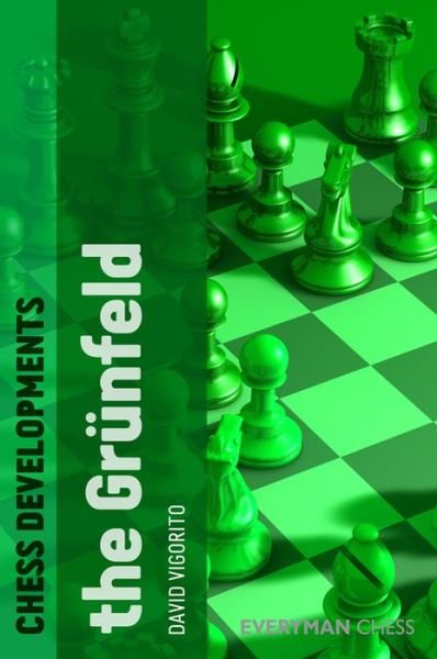 Chess Developments: The Grunfeld - David Vigorito - Libros - Everyman Chess - 9781857446890 - 13 de junio de 2013