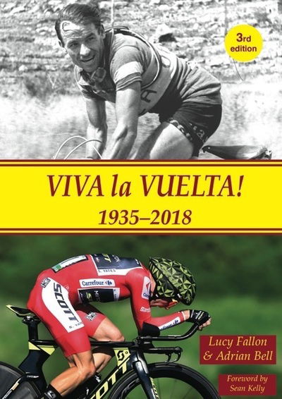 Cover for Adrian Bell · Viva La Vuelta! 1935-2018: The History of Spain's Great Cycle Race (Paperback Book) (2019)