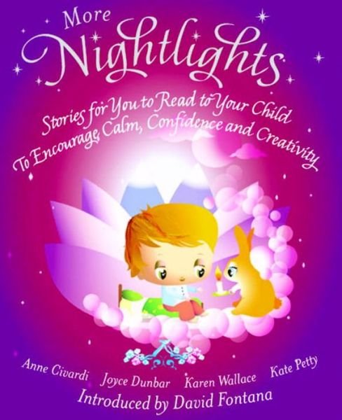 More Nightlights: Stories for You to Read to Your Child - To Encourage Calm, Confidence and Creativity - Anne Civardi - Kirjat - Watkins Media - 9781907486890 - torstai 9. kesäkuuta 2011