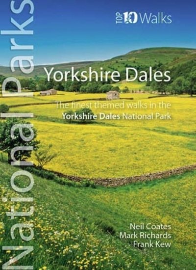 Cover for Neil Coates · Yorkshire Dales: The finest themed walks in the Yorkshire Dales National Park - UK National Parks: Top 10 Walks (Taschenbuch) (2019)