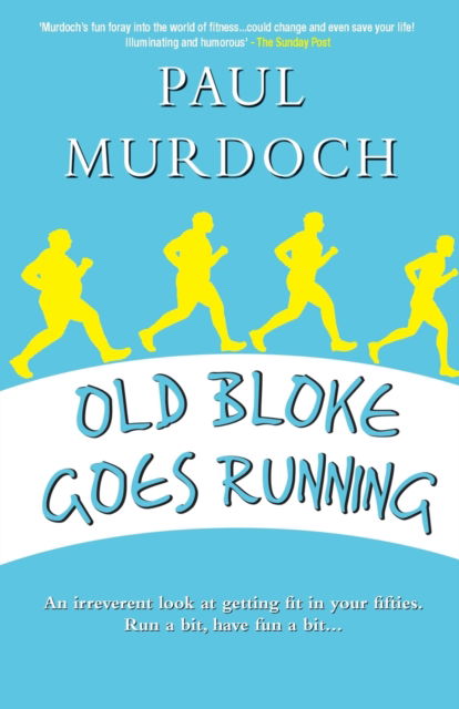 Cover for Paul Murdoch · Old Bloke Goes Running (Pocketbok) (2019)