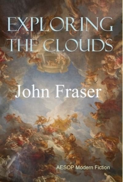 Cover for John Fraser · Exploring he Clouds (Inbunden Bok) (2021)