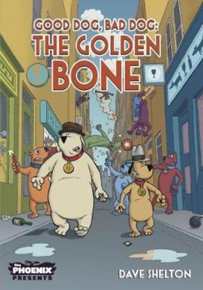Cover for Dave Shelton · Good Dog Bad Dog: The Golden Bone - Good Dog, Bad Dog (Paperback Book) [2 Revised edition] (2017)