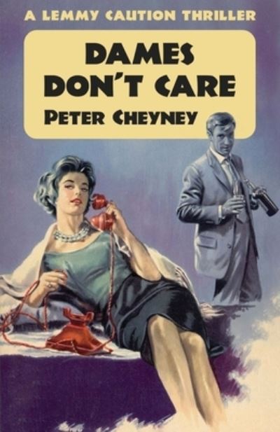 Cover for Peter Cheyney · Dames Don't Care (Paperback Book) (2022)