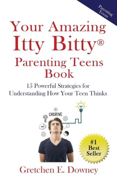 Your Amazing Itty Bitty Parenting Teens Book - Gretchen E Downey - Books - Suzy Prudden - 9781931191890 - February 9, 2016