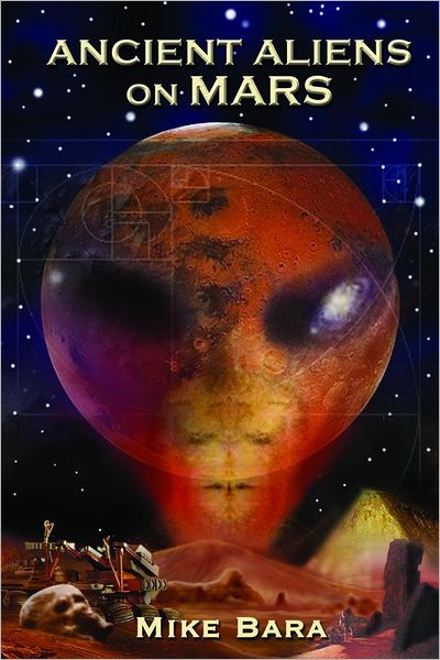 Cover for Bara, Mike (Mike Bara) · Ancient Aliens on Mars (Paperback Book) (2013)