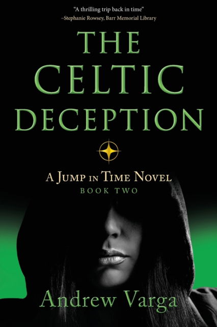 Cover for Andrew Varga · The Celtic Deception: A Jump in Time Novel, Book 2 (Paperback Book) [Unabridged edition] (2023)