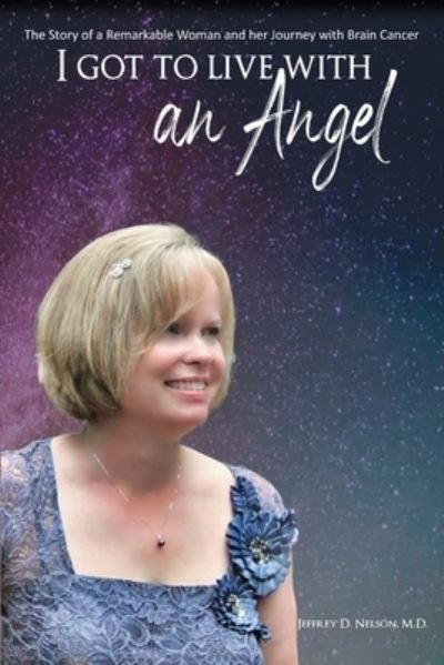 Cover for Jeffrey D Nelson · I Got to Live With an Angel (Paperback Book) (2021)