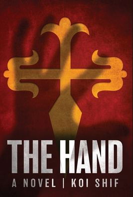 Cover for Koi Shif · The Hand (Hardcover Book) (2019)