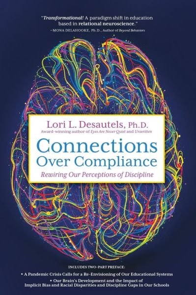 Cover for Lori L Desautels · Connections Over Compliance: Rewiring Our Perceptions of Discipline (Pocketbok) (2020)