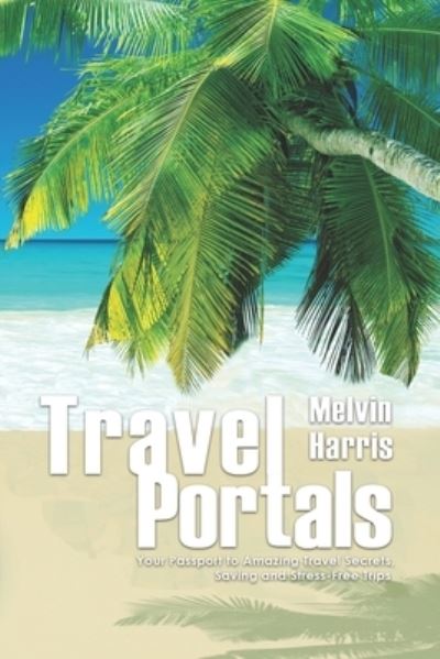 Cover for Melvin Harris · Travel Portals (Paperback Book) (2021)