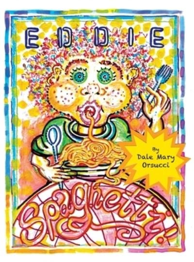 Cover for Dale Mary Orsucci · Eddie Spaghetti (Hardcover Book) (2020)