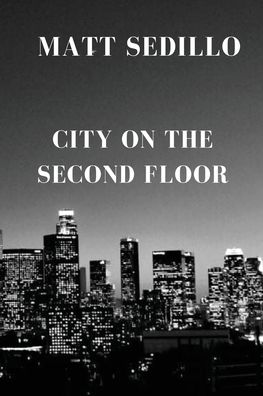 Cover for Matt Sedillo · City on the Second Floor (Paperback Book) (2022)