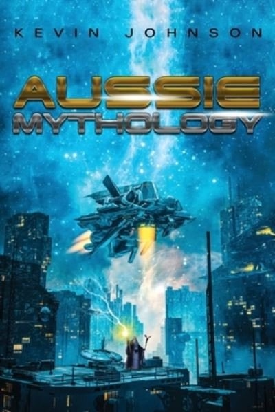 Cover for Kevin Johnson · Aussie Mythology (Paperback Book) (2020)