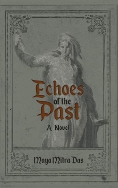 Maya Mitra Das · Echoes of the Past (Book) (2024)